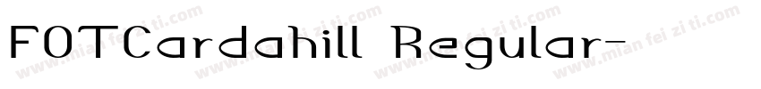FOTCardahill Regular字体转换